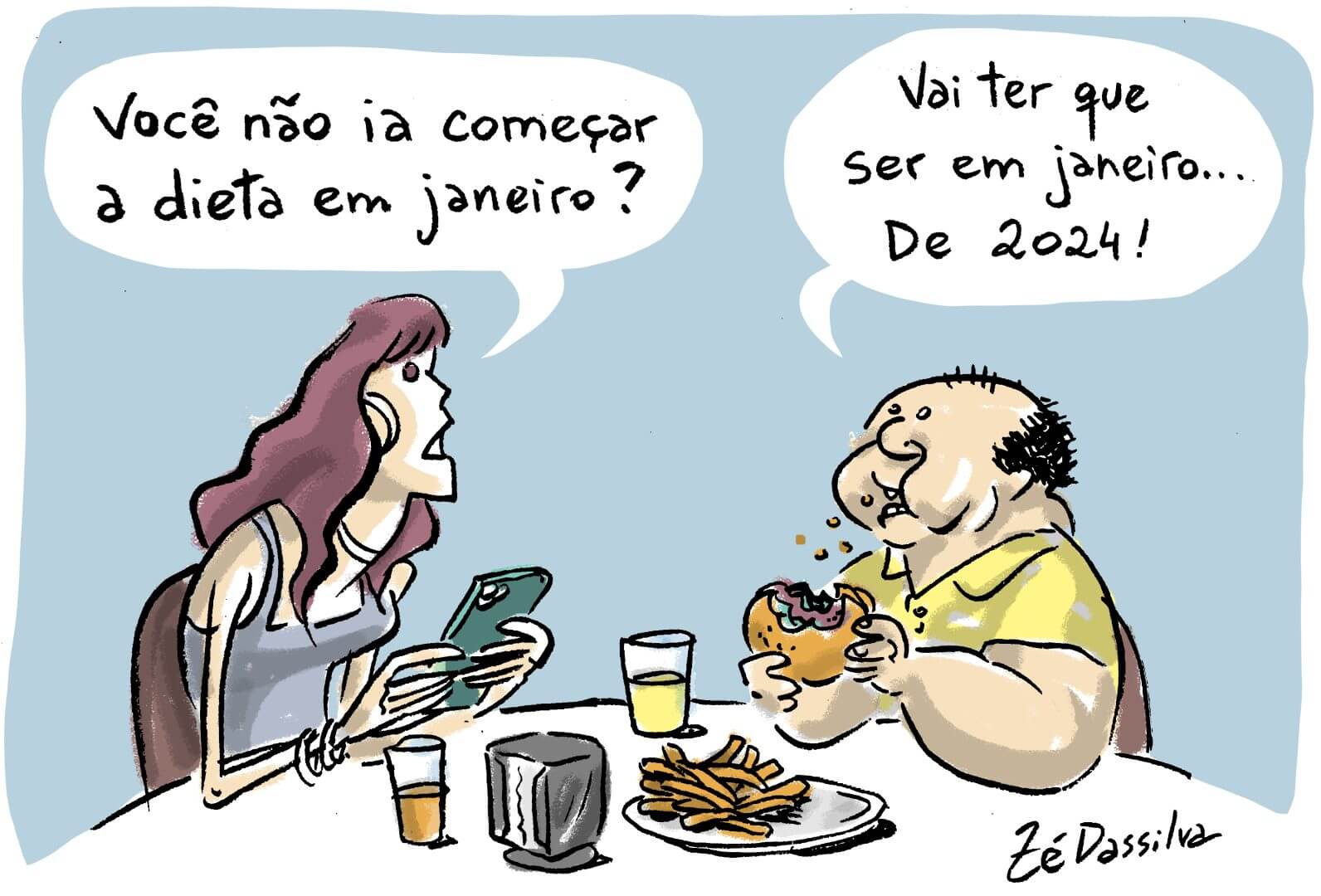 A imagem mostra uma mulher e um homem conversando à mesa, enquanto comem. A mulher fala "Você não ia começar a dieta em janeiro?" e o homem responde "Vai ter que ser em janeiro de 2024!"